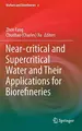 Cover image for Near-critical and Supercritical Water and Their Applications for Biorefineries