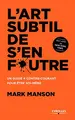 Cover image for L'art subtil de s'en foutre