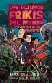 Cover image for Los últimos frikis del mundo y la carretera de los esqueletos