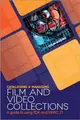 Cover image for Cataloging and Managing Film & Video Collections: A Guide to Using RDA and MARC21