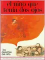 Cover image for El Nino Que Tenia DOS Ojos/the Boy Who Had Two Eyes (Derechos del Nino)