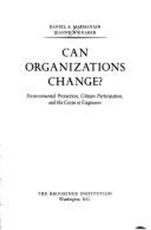 Can organizations change?: Environmental protection, citizen participation, and the Corps of Engineers cover