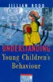 Cover image for Understanding Young Children's Behaviours