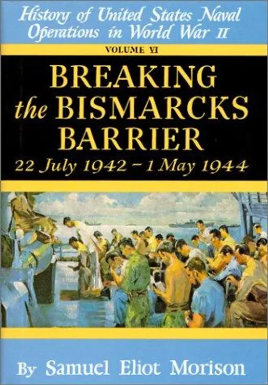 Breaking the Bismark's Barrier: Volume 6: July 1942 - May 1944 (Breaking the Bismarck's Barrier, 22 July 1942-May 1944) cover