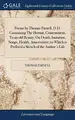 Cover image for Poems by Thomas Parnell, D.D. Containing the Hermit, Contentment, to an Old Beauty, on Death, Imitation, Songs, Health, Anacreontic; To Which Is Prefixed a Sketch of the Author's Life