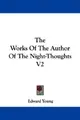 Cover image for The Works Of The Author Of The Night-Thoughts V2