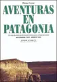 Cover image for Aventuras En Patagonia