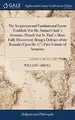Cover image for The Scepticism and Fundamental Errors Establish'd in Mr. Samuel Clark's Sermons, Preach'd at St. Paul's, More Fully Discovered. Being a Defence of the Remarks Upon Mr. C's First Volume of Sermons;