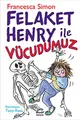 Cover image for Felaket Henry ile Vucudumuz