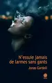 Cover image for N'essuie jamais de larmes sans gants