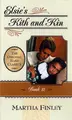 Cover image for Elsie's Kith and Kin (Finley, Martha, Elsie Books, Bk. 12.)