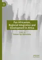 Cover image for Pan Africanism, Regional Integration and Development in Africa