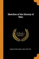 Cover image for Sketches of the History of Man