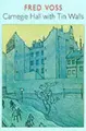 Cover image for Carnegie Hall with tin walls