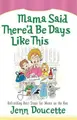 Cover image for Mama Said There'd Be Days Like This