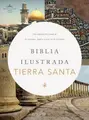 Cover image for RVR 1960 Biblia Ilustrada de la Tierra Santa, Tapa Dura