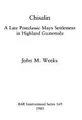 Cover image for Chisalin, a late postclassic Maya settlement in highland Guatemala