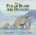 Cover image for The polar bears are hungry