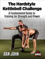 Cover image for The Hardstyle Kettlebell Challenge, A Fundamental Guide To Training For Strength And Power