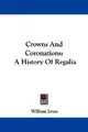Cover image for Crowns And Coronations