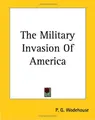 Cover image for The Military Invasion of America
