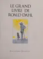 Cover image for Le grand livre de roald dahl (French Edition)