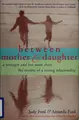 Cover image for Between mother & daughter