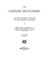 Cover image for The Century Dictionary: An Encyclopedic Lexicon of the English Language