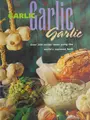 Cover image for Garlic, garlic, garlic