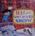 Cover image for Max and the won't go to bed show