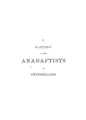 Cover image for A history of the Anabaptists in Switzerland
