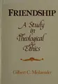 Cover image for Friendship, a study in theological ethics