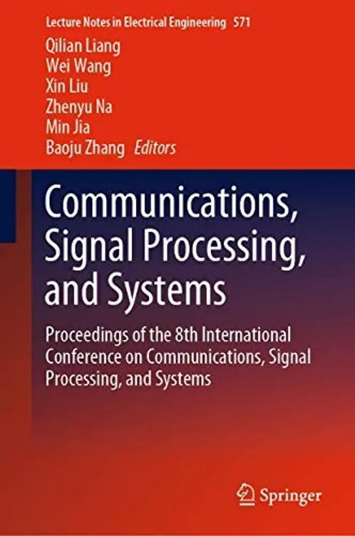 Communications, Signal Processing, and Systems: Proceedings of the 8th International Conference on Communications, Signal Processing, and Systems cover
