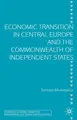 Cover image for Economic Transition in Central Europe and the CIS Countries (Studies in Economic Transition)
