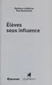 Cover image for Élèves sous influence