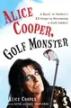 Cover image for Alice Cooper, Golf Monster