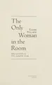 Cover image for The only woman in the room
