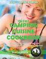 Cover image for The 3 in 1 Camping Cuisine Cookbook