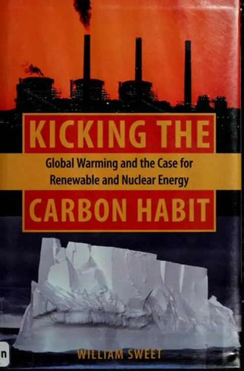 Kicking the carbon habit: global warming and the case for renewable and nuclear energy cover