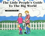 Cover image for The little people's guide to the big world