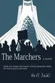 Cover image for The Marchers : A Novel : Inside Iran