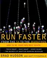 Cover image for Run Faster from the 5K to the Marathon