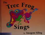 Cover image for The Tree Frog Sings (INSCRIBED COPY)