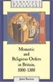 Cover image for Monastic and religious orders in Britain, 1000-1300