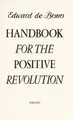 Cover image for Handbook for the positive revolution