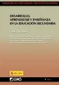 Cover image for Desarrollo, aprendizaje y enseñanza en la educación secundaria