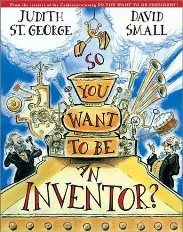 So You Want to Be an Inventor? cover