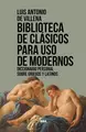 Cover image for Biblioteca de clásicos para uso de modernos