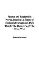 Cover image for France and England in North America (A Series of Historical Narratives), Part Third