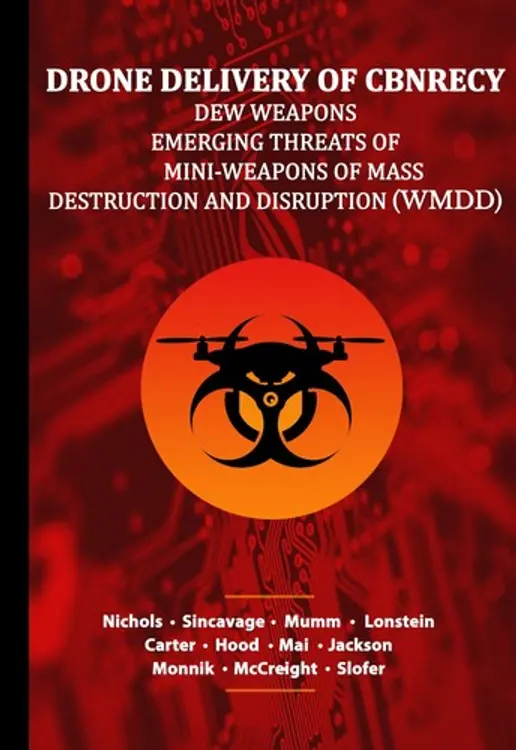 DRONE DELIVERY OF CBNRECy – DEW WEAPONS Emerging Threats of Mini-Weapons of Mass Destruction and Disruption ( WMDD) cover